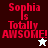 Four display 'Sophia is Totally AWESOME!' text with varying background colors and star icons, each showing distinct visual states
