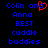 Blue pixelated text on black background reads "Colin and Anna BEST cuddle buddies" with a red heart symbol replacing the 'o' in "and".