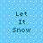 Blue background with light yellow dots, displaying four identical pixelated text blocks reading "Let It Snow" in dark green.