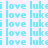 repeating light blue text on a white background, alternating between 'love' and 'lukai' in pixelated font with visible anti-aliasing