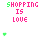 Animated contact sheet of 9 frames showing a pixelated 'SHOPPING IS LOVE' text with green heart icons appearing and disappearing across frames on white background.