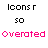 Pixelated text displays 'icons r', 'so', and 'overated' in black with one instance of 'overated' rendered in bright pink on a white background.