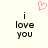 A static pixel art image with two identical text blocks reading "i love you" and a pink heart symbol above them on a light background.