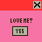 A 48x48 pixel animated contact sheet showing two identical frames of a pink and red interface with "LOVE HE?" text above a "YES" button, each frame containing an X-shaped exit icon at the top center.