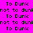 Pixelated text repeats 'To Dunk' and 'not to dunk' on a bright pink background with cyan highlight rectangles.