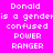 Pixelated text on four colored reads 'Donald is a gender confused POWER RANGER' with varying background colors