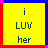 Yellow square with blue border containing text 'i LUV her' on left and pink heart symbol above 'lOvE' on right.