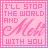 Pixelated pink square with text "I'LL STOP THE WORLD AND Make WITH YOU" in blocky and cursive fonts, bordered by white dotted lines.
