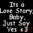 Pixelated text on black background reads "It's a Love Story Baby. Just Say Yes <3" with red dots appearing and disappearing in sequence.