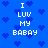 Blue background with pixelated heart pattern and white text reading "I LUV MY BABAY" in two vertical