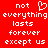 Red background with white pixelated text reading 'not everything lasts forever except us' and a heart symbol replacing the 'o' in 'not'.