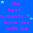 Blue background with repeated pink text 'the best moments u nontents u have are with me' and scattered light blue stars.