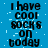 Blue background with white speckles and repeated black text "I have cool socks on today" in pixelated font across three