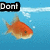 Animated goldfish swims in blue water with white bubbles, text fragments 'Don't', 'Be', and 'GRUMPY' appear sequentially.
