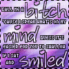 Purple and white gradient background with stylized text reading 'CALL ME A bitch 'CAUSE I SPEAK WHAT'S ON MY mind GUESS IT'S EASIER FOR YOU TO SHALLOW IF I SAT AND smiled' in mixed fonts.