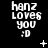 A black background displays white pixelated text reading "hanz loves you :D" with small white symbols appearing and disappearing between