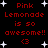 Red pixelated text on black background reads 'Pink Lemonade is so awesome!! <3' with white starbursts scattered around.