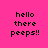 Four pixelated text display 'hello there peeps!!' in black font on varying pink and white backgrounds
