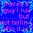 Pixelated text in pink and cyan on a blue background with visible glitch effects, repeating phrases about a guy someone loves but won't reveal.
