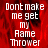 Red background with white pixelated text reading 'Dont make me get my Aame Thrower' in four identical arranged in a