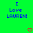 Green background with blue pixelated text reading "I Love LAUREN!" and two red heart symbols at the bottom.