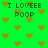 Green background with brown pixelated hearts and repeated text "I LOVEEE POOP" in dark green block letters.