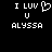 Pixelated white text and symbols on black background: 'I LUV U' with heart symbol above 'U', followed by 'ALYSSA'.