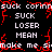 Black background with white and red pixelated text repeating 'SUCK', 'LOSER', 'MEAN', and 'make me' in a pattern, surrounded by jagged red border