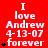 Red background with white text reading "I love Andrew 4-13-07 forever" and black heart symbols in three variations of animation.