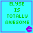 Four identical cyan squares with purple borders each display green text reading "ELYSE IS TOTALLY AWESOME" and a small purple Pac-Man-like icon in the bottom-right corner.