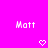 Pixelated white text 'Matt' appears twice on a bright pink background with two pixelated heart symbols below.