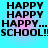 Pixelated text displays 'HAPPY HAPPY HAPPY... SCHOOL!!' in black on a blue-to-pink gradient background, repeated across four identical