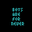 Pixelated text with cyan and pink lettering on black background, displaying variations of 'BOYS ARE FOR NEVER' and 'BUT FRIENDS ARE FOREVER' across four