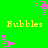 Green background with yellow 'Bubbles' text and pink square-bubble animations in multiple positions.
