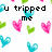 Pixelated heart-shaped icons in pink, green, and cyan float over text reading "you tripped me," "i tripped you," and "we both fell in... LOVE" on a white background.