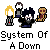 A 3x3 grid of pixel art frames showing a character with dark hair and white eyes performing various poses, including hand gestures and weapon-like objects, with repeated text "System Of A Down" below each frame on a gray background.