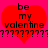 Red heart-shaped background with black text 'be my valentine' and repeated question marks on a bright pink backdrop.