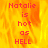 Pixelated text reads 'Natalie is hot as HELL' over a fiery orange-yellow background with visible flame-like patterns.