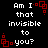 Black background with white pixelated text reading "Am I that invisible to you?" and red square-based decorative elements in four corners.