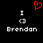 Red pixelated heart symbol above two identical white text blocks reading 'I <3 Brendan' on black background.