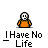 A 3x3 contact sheet of an animated pixel art icon showing a character with orange shirt and blank face across multiple frames, some with speech bubbles containing text like "SAD," "BUT TRUE," and repeated "I Have No Life" text below the character.
