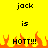 Yellow background with black text 'jack is HOTTT!!!' repeated twice, orange pixelated flames at the bottom.