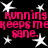 Black background with white stars and repeated pink text "Running keeps me sane." in a pixelated font.