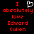 Red pixelated text on black background reads "I absolutely love Edward Cullen" with a white heart symbol replacing the word 'love' in one version.