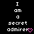 Pixelated text reads "I am a secret admirer" with a pink heart symbol replacing the final letter of "admirer", displayed on black background.
