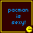 Four identical dark brown square with yellow borders display blue text "pacman is sexy!" and a yellow Pac-Man icon in the bottom-right corner