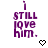 Purple text 'i still love him.' on white background with pixelated heart and arrow symbols changing across frames.