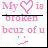 A four- shows a static image with text 'My ❤️ is broken bcuz of u' and a smiley face, where the word 'broken' changes color