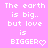 Pixelated text on a pink background reads 'The earth is big.. but love is BIGGER' with a heart symbol replacing the 'O' in BIGGER.