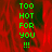 Green pixelated text 'TOO HOT FOR YOU !!!' on a red textured background with one gray